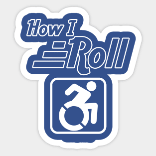 How I Roll Sticker